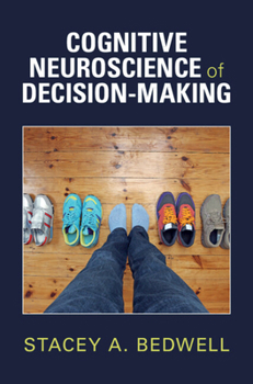 Hardcover Cognitive Neuroscience of Decision-Making Book