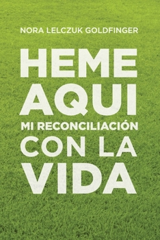 Paperback Heme Aquí: Mi reconciliación con la Vida [Spanish] Book