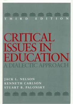 Paperback Critical Issues in Education: A Dialectic Approach Book