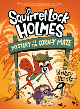 Hardcover Squirrel Lock Holmes #2: Mystery at the Corn-Y Maze: (A Graphic Novel) Book