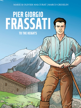 Hardcover Pier Giorgio Frassati: To the Heights Book