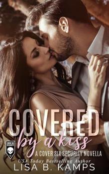 Paperback Covered by a Kiss: A Cover Six Security Novella Book