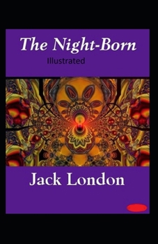 The Night-Born Illustrated