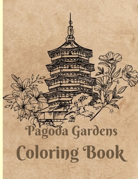 Paperback Pagoda Gardens: Coloring Book