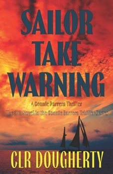 Sailor Take Warning - A Connie Barrera Thriller: The 11th Novel in the Caribbean Mystery and Adventure Series - Book #11 of the Connie Barrera