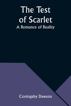 Paperback The Test of Scarlet: A Romance of Reality Book