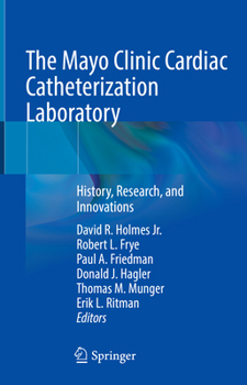 Hardcover The Mayo Clinic Cardiac Catheterization Laboratory: History, Research, and Innovations Book