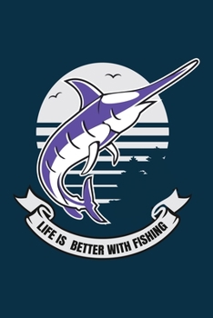 Life is better with fishing: A 101 Page Prayer notebook Guide For Prayer, Praise and Thanks. Made For Men and Women. The Perfect Christian Gift For ... College Students, Husband Youth And All Ages.