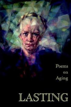 Paperback Lasting: Poems on Aging Book