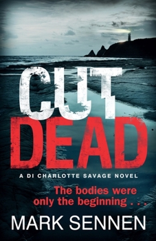 Paperback Cut Dead: A DI Charlotte Savage Novel Book