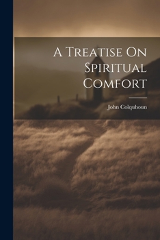 Paperback A Treatise On Spiritual Comfort Book