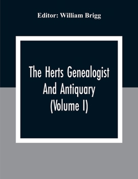 Paperback The Herts Genealogist And Antiquary (Volume I) Book