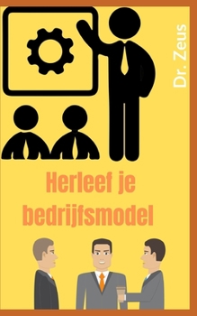 Paperback Herleef je bedrijfsmodel [Dutch] Book