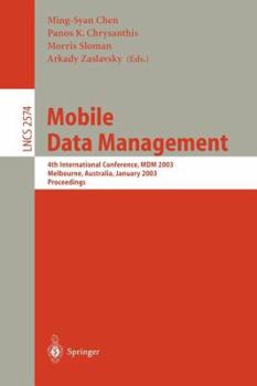 Paperback Mobile Data Management: 4th International Conference, MDM 2003, Melbourne, Australia, January 21-24, 2003, Proceedings Book