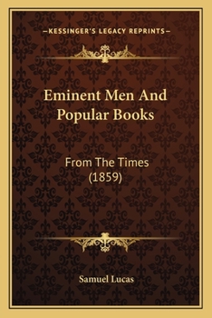Paperback Eminent Men And Popular Books: From The Times (1859) Book