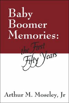 Paperback Baby Boomer Memories: The First Fifty Years Book