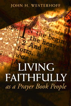 Paperback Living Faithfully as a Prayer Book People Book