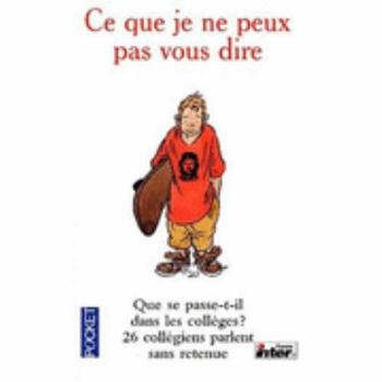 Mass Market Paperback CE Que Je NE Peux Pas Vous Dire (French Edition) [French] Book