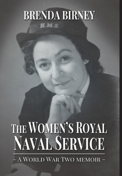Hardcover The Women's Royal Naval Service: a World War Two Memoir (Hardback) Book
