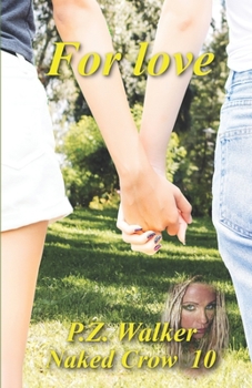 Paperback Naked Crow 10 - For Love Book