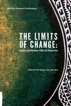 The Limits of Change: Mabo and native title 20 years on