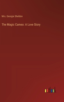 Hardcover The Magic Cameo: A Love Story Book