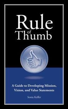 Paperback Rule of Thumb: A Guide to Developing Mission, Vision, and Value Statements Book