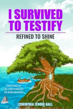 Paperback I Survived To Testify: Refined To Shine Book