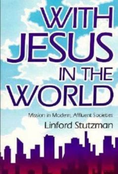 Paperback With Jesus in the World: Mission in Modern Affluent Societies Book
