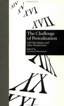 Hardcover The Challenge of Periodization: Old Paradigms and New Perspectives Book