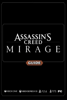 Paperback Assassin's Creed Mirage Complete Guide: Walkthrough, Tips and Tricks Book