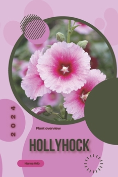 Hollyhock: Simply beginners guide