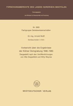 Paperback Vorbericht Über Die Ergebnisse Der Kölner Domgrabung 1946 - 1983: Dargestellt Nach Den Veröffentlichungen Von Otto Doppelfeld Und Willy Weyres [German] Book