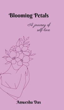 Blooming Petals: A journey of self-love