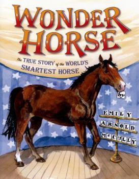 Hardcover Wonder Horse: The True Story of the World's Smartest Horse Book