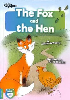 The Fox and the Hen (BookLife Readers)