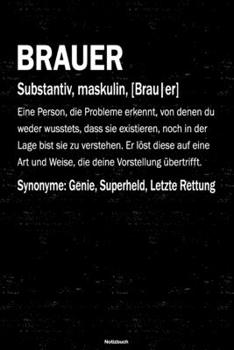 Brauer Notizbuch: Brauer Journal DIN A5 liniert 120 Seiten Geschenk (German Edition)