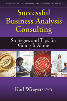Paperback Successful Business Analysis Consulting: Strategies and Tips for Going It Alone Book