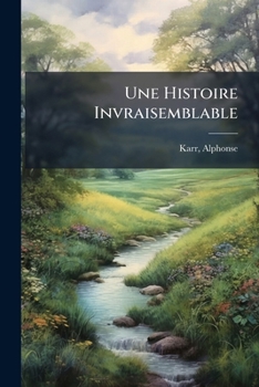 Paperback Une Histoire Invraisemblable [French] Book