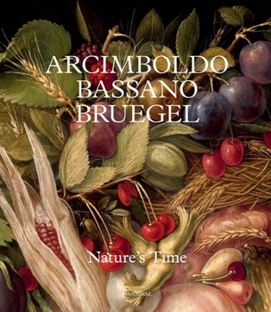 Hardcover Arcimboldo, Bassano, Bruegel: Nature's Time Book