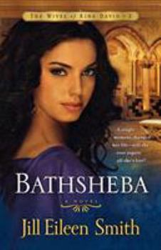 Bathsheba (The Wives of King David #3)