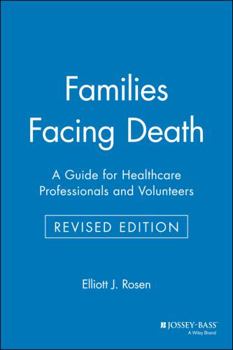Paperback Families Facing Death: A Guide for Healthcare Professionals and Volunteers Book