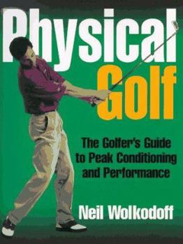 Paperback Physical Golf: The Golfer's Guide to Peak Conditioning and Performance Book