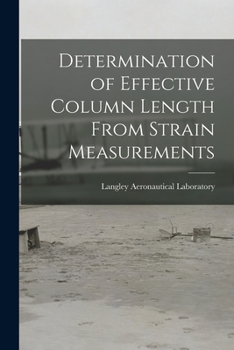 Paperback Determination of Effective Column Length From Strain Measurements Book