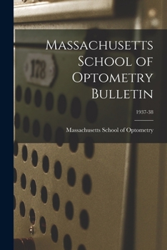 Paperback Massachusetts School of Optometry Bulletin; 1937-38 Book