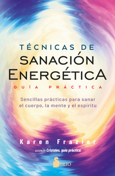 Paperback Tecnicas de Sanacion Energetica. Guia Practica [Spanish] Book