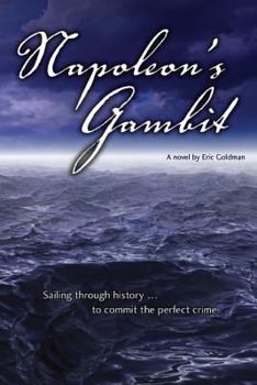 Paperback Napoleon's Gambit: Sailing through history to commit the perfect crime Book