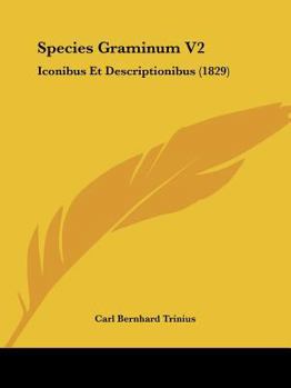 Paperback Species Graminum V2: Iconibus Et Descriptionibus (1829) [Latin] Book
