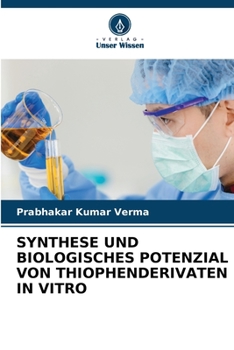 Paperback Synthese Und Biologisches Potenzial Von Thiophenderivaten in Vitro [German] Book