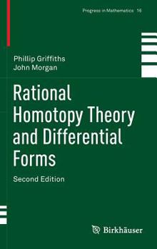 Hardcover Rational Homotopy Theory and Differential Forms Book